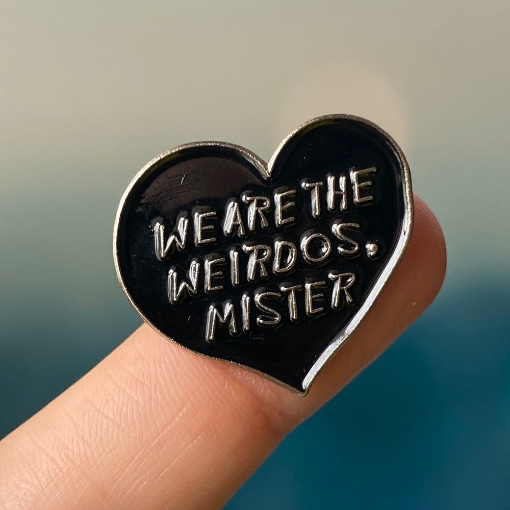 We Are The Weirdoes Mister Enamel Pin/Brooch Lapel